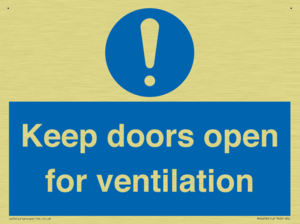 Keep doors open for ventilation